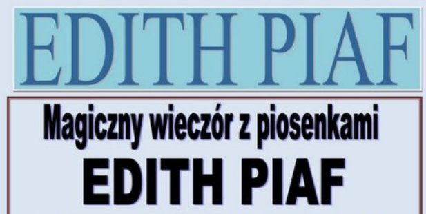 Wieczór z Edith Piaf