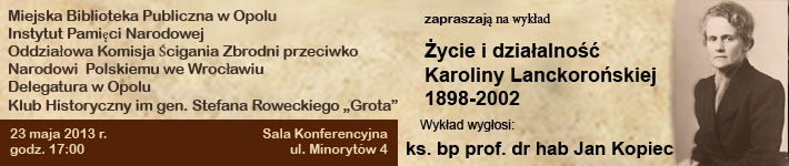 Życie i działalność Karoliny Lanckorońskiej 1898-2002