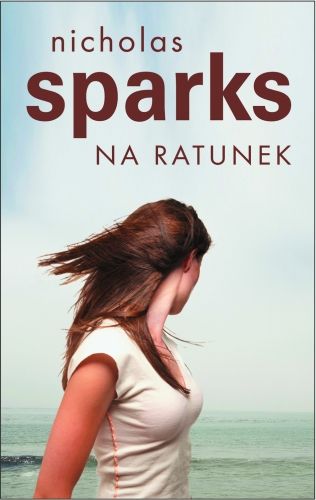 Na ratunek – Nicholas Sparks