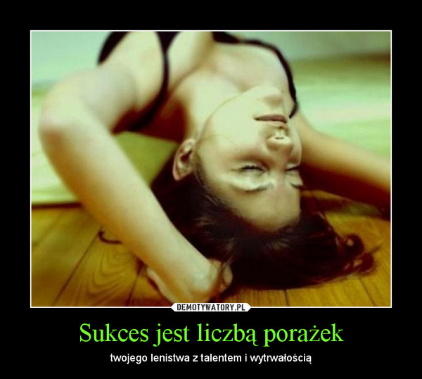Coś Ci nie wyszło? Świętuj!